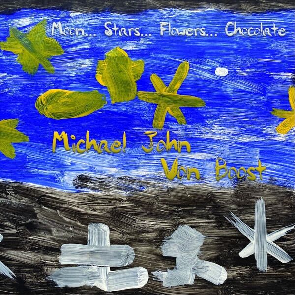 Cover art for Moon... Stars... Flowers... Chocolate